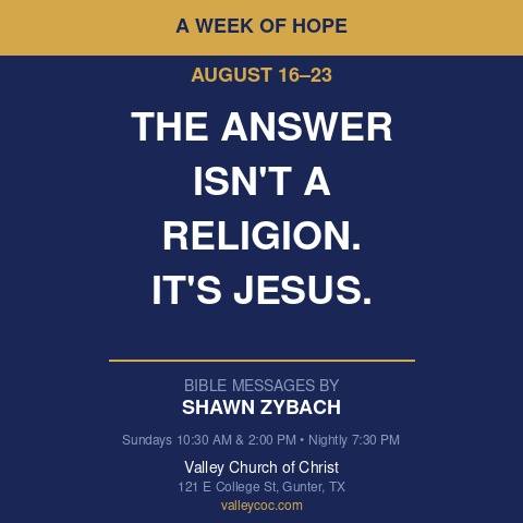 A Week of Hope — gospel meeting with Shawn Zybach at Valley Church of Christ, August 16–23, 2026